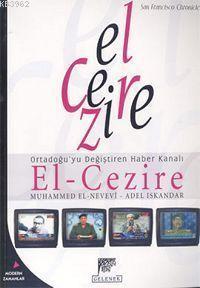 El-Cezire; Ortadoğuyu Değiştiren Haber Kanalı