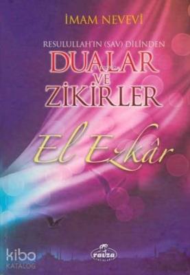 El Ezkar Resulullah'ın Dilinden Dualar ve Zikirler (Ciltli) (2 Hm.)