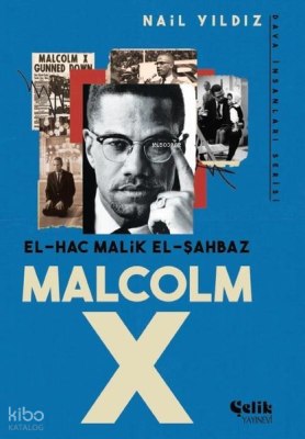 El-Hac Malik El-Şahbaz Malcolm X - Dava İnsanları Serisi
