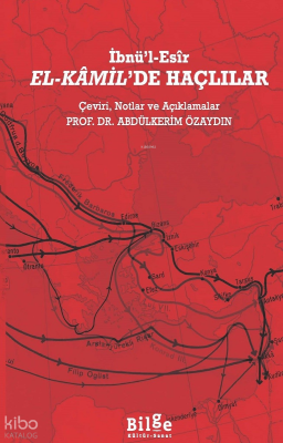 El-Kâmil’de Haçlılar;Çeviri, Notlar ve Açıklamalar