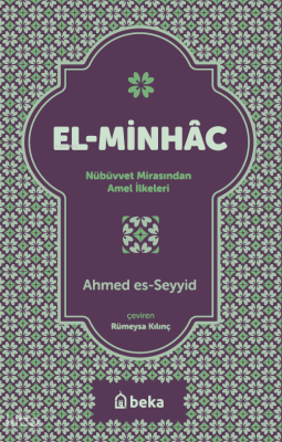 El-Minhac - Nübüvvet Mirasından Amel İlkeleri Ahmed Es - Seyyid