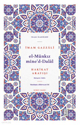 El Münkız mide’d-Dalâl;Hakikat Arayışı İmam Gazzâlî