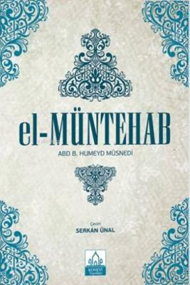 El-Müntehab (Ciltli, Şamua) Abd b.Humeyd Musnedi