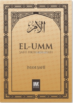 El-Umm 1 Şafiî Fıkıh Külliyatı İmam Şafii