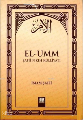 El - Umm Şafii Fıkıh Külliyatı Cilt 3 İmam Şafii