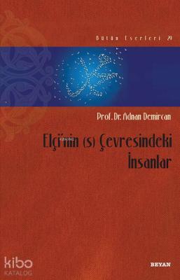 Elçi'nin (s) Çevresindeki İnsanlar