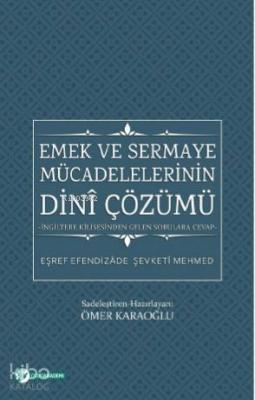 Emek Ve Sermaye Mücadelelerinin Dini Çözümü; İngiltere Kilisesinden Gelen Sorulara Cevap