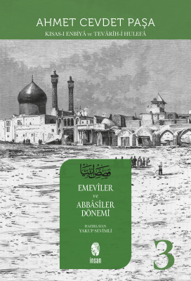 Emeviler ve Abbasiler Dönemi - Kısas - ı Enbiya 3. Cilt Ahmet Cevdet P