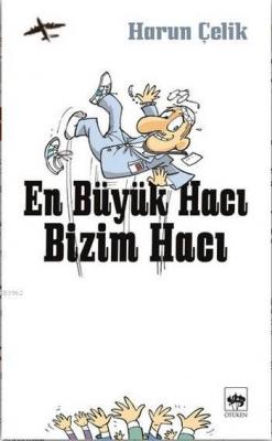 En Büyük Hacı Bizim Hacı