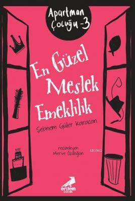 En Güzel Meslek Emeklilik Şebnem Güler Karacan
