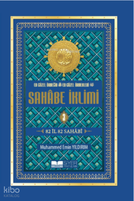 En Güzel Örneğin En Güzel Örnekleri Sahâbe İklimi (3. Cilt);82 İl 82 S