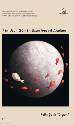 En Uzun Gün En Uzun Geceyi Ararken