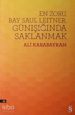 En Zoru Bay Saul Leitner, Günışığında Saklanmak