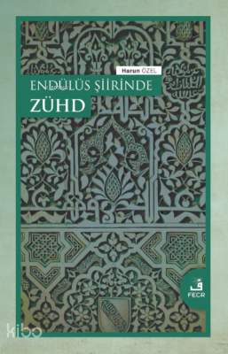 Endülüs Şiirinde Zühd