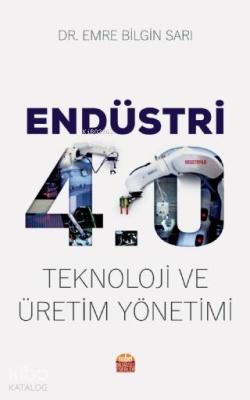 Endüstri 4.0 - Teknoloji ve Üretim Yönetimi