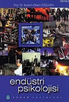 Endüstri Psikolojisi İbrahim Ethem Özgüven