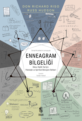 Enneagram Bilgeliği;Dokuz Kişilik Tipi İçin Psikolojik ve Spiritüel Dönüşüm Rehberi