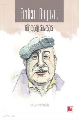 Erdem Bayazıt; Güneşçağ Savaşçısı