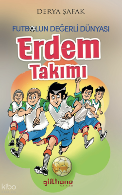 Erdem Takımı - Futbolun Değerli Dünyası Derya Şafak