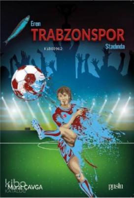 Eren Trabzon Stadında