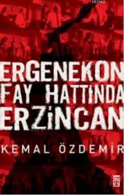 Ergenekon Fay Hattında  Erzincan