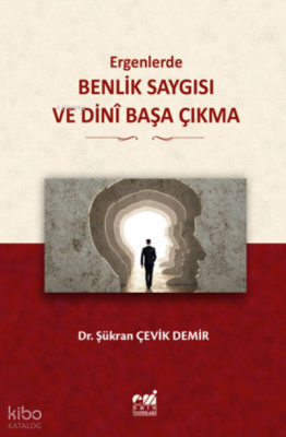 Ergenlerde, Benlik Saygısı  ve Dinî Başa Çıkma