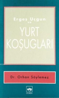 Ergeş Uçgun ve Yurt Koşugları