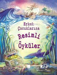 Erkek Çocuklarına Resimli Öyküler (Ciltli)
