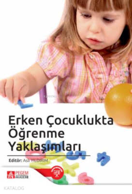 Erken Çocuklukta Öğrenme Yaklaşımları