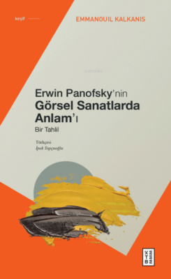 Erwin Panofsky'nin Görsel Sanatlarda Anlam'ı Emmanouil Kalkanis
