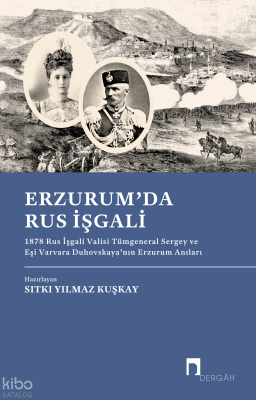 Erzum'da Rus İşgali ;1878 Rus İşgali Valisi Tümgeneral Sergey ve Eşi V