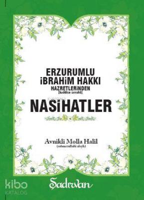 Erzurumlu İbrahim Hakkı Hazretlerinden Nasihatler