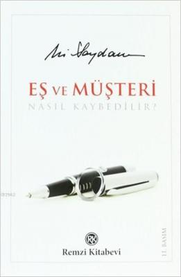 Eş ve Müşteri Nasıl Kaybedilir?
