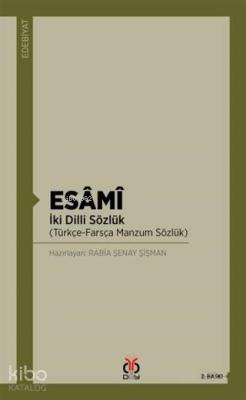 Esami; İki Dilli Sözlük (Türkçe - Farsça Manzum Sözlük)