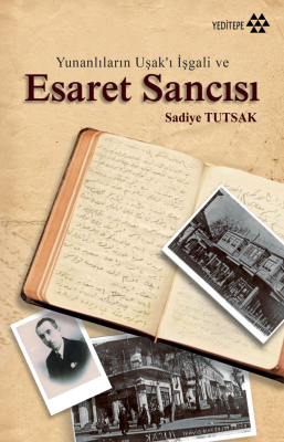 Esaret Sancısı; Yunanlıların Uşak'ı İşgali