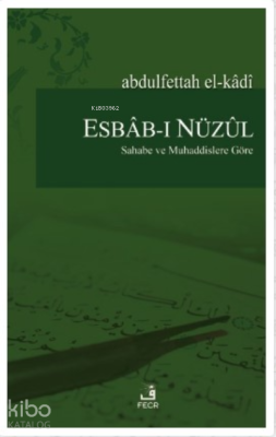 Esbab-ı Nüzul;Sahabe ve Muhaddislere Göre