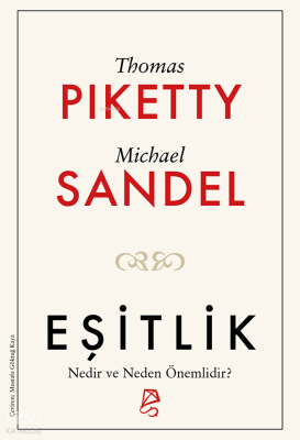 Eşitlik: Nedir ve Neden Önemlidir? Thomas Piketty