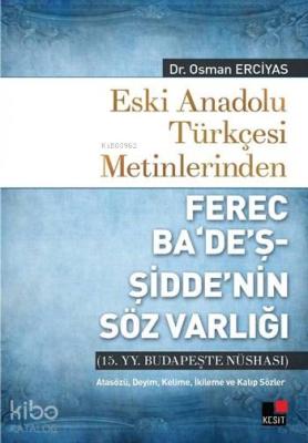 Eski Anadolu Türkçesi Metinlerinden Ferec Ba'de'ş - Şidde'nin Söz Varlığı