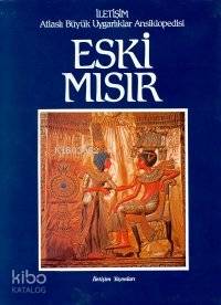 Eski Mısır (Ciltli); Atlaslı Büyük Uygarlıklar Ansiklopedisi 2
