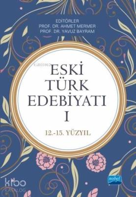Eski Türk Edebiyatı 1 (12 - 15. Yıl)