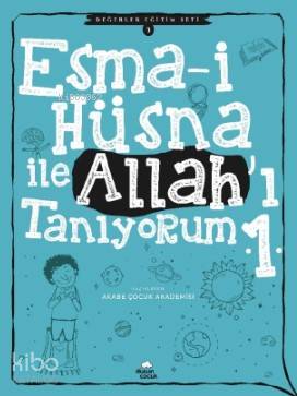 Esma-i Hüsna ile Allah'ı Tanıyorum - 1; Değerler Eğitim Seti -3