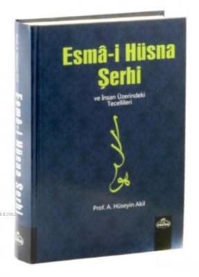 Esma-i Hüsna Şerhi ve İnsan Üzerindeki Tecellileri (İthal)