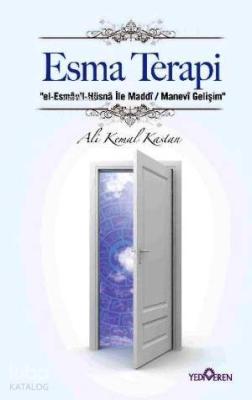 Esma Terapi; El-Esmâul-Hüsnâ İle Maddi/  Manevi Gelişim