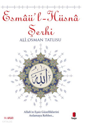 Esmâü'l-Hüsnâ Şerhi Ali Osman Tatlısu