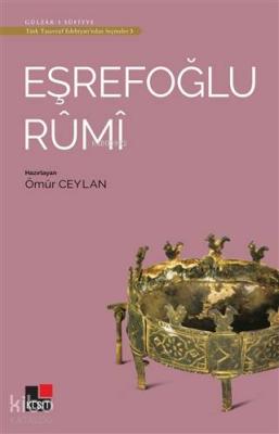 Eşrefoğlu Rumi - Türk Tasavvuf Edebiyatı'ndan Seçmeler 3