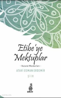 Etibe'ye Mektuplar; Hucurat Mezmurları