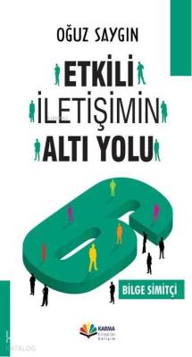 Etkili İletişimin Altı Yolu Oğuz Saygın