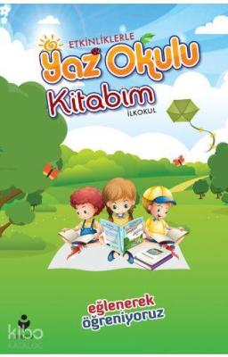 Etkinliklerle Yaz Okulu Kitabım (İlkokul) Kolektif