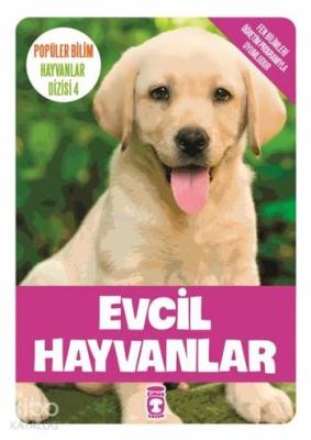 Evcil Hayvanlar; Popüler Bilim - Hayvanlar Dizisi 4, 9+ Yaş