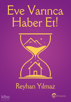 Eve Varınca Haber Et